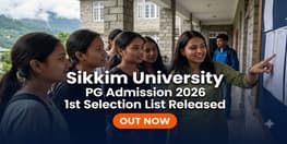 Sikkim University PG Admission 2026 First Selection List Released